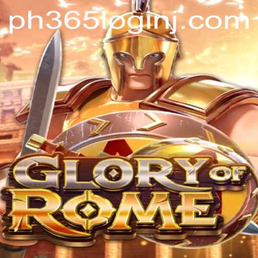 Exploring the Exciting World of GloryofRome and Understanding the ph365 Login
