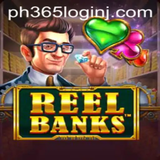 Exploring the Thrilling World of ReelBanks and Navigating ph365 Login